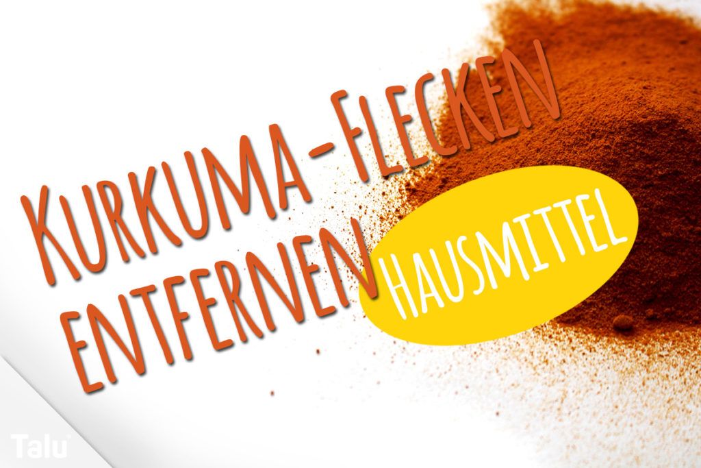 Kurkuma-Flecken entfernen